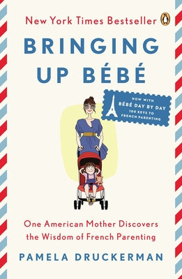 Book cover of Bringing Up B by Druckerman, Pamela