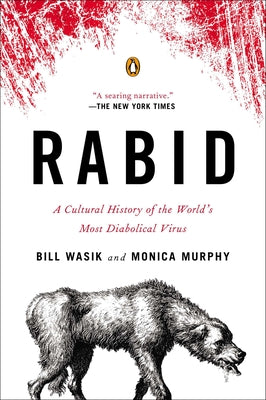 Book cover of Rabid: A Cultural History of the World's Most Diabolical Virus by Wasik, Bill