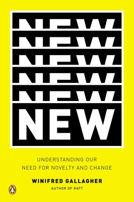 Book cover of New: Understanding Our Need for Novelty and Change by Gallagher, Winifred