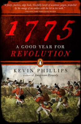 Book cover of 1775: A Good Year for Revolution by Phillips, Kevin