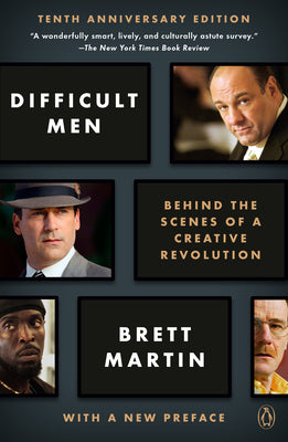 Book cover of Difficult Men: Behind the Scenes of a Creative Revolution by Martin, Brett