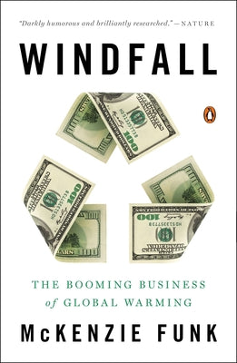 Book cover of Windfall: The Booming Business of Global Warming by Funk, McKenzie