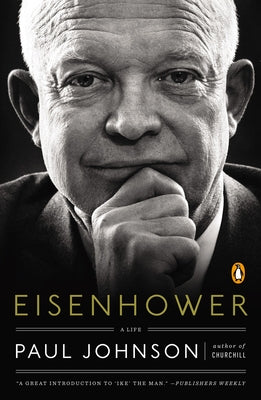 Book cover of Eisenhower: A Life by Johnson, Paul