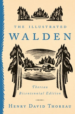 The Illustrated Walden: Thoreau Bicentennial Edition by Henry David Thoreau book cover