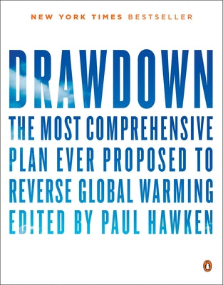 Book cover of Drawdown: The Most Comprehensive Plan Ever Proposed to Reverse Global Warming by Hawken, Paul