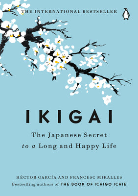 Book cover of Ikigai: The Japanese Secret to a Long and Happy Life by Garc