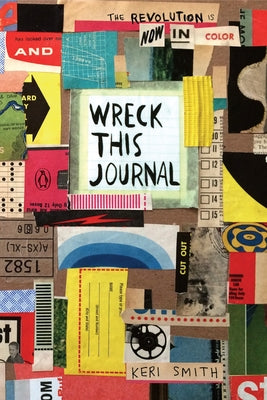 Book cover of Wreck This Journal: Now in Color by Smith, Keri