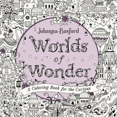 Worlds of Wonder: A Coloring Book for the Curious by Johanna Basford book cover