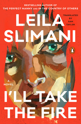 I'll Take the Fire by Slimani, Leila book cover