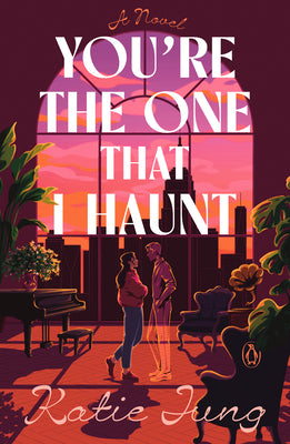 You're the One That I Haunt by Jung, Katie book cover
