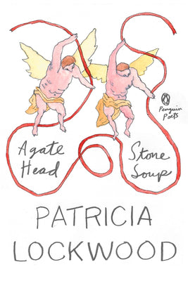 Agate Head / Stone Soup by Patricia Lockwood book cover