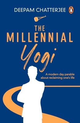 Book cover of The Millennial Yogi by Chatterjee, Deepam