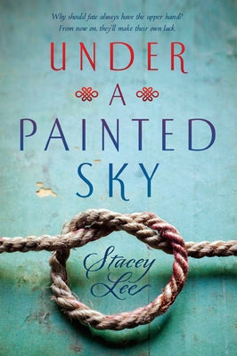 Under a Painted Sky by Stacey Lee book cover