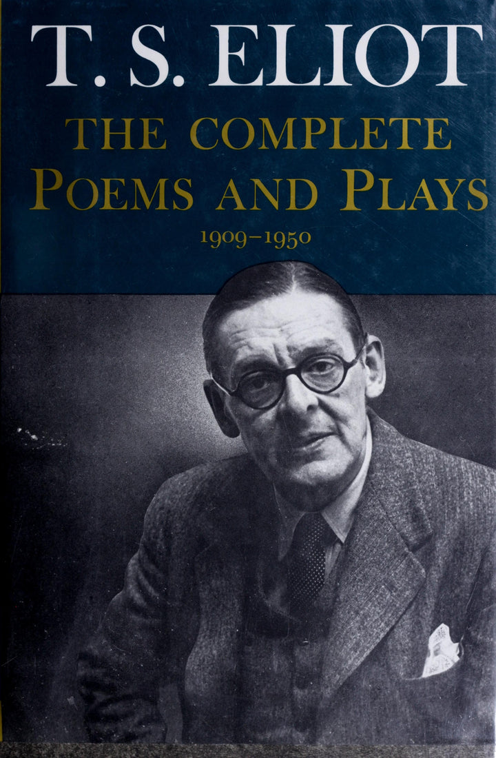 Book cover of Complete Poems and Plays,: 1909-1950 by Eliot, T. S.