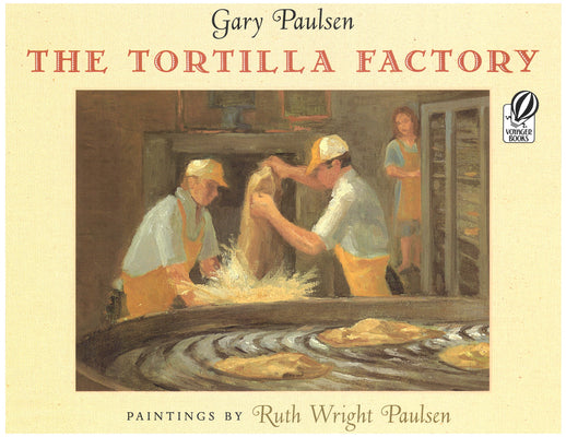 Book cover of The Tortilla Factory by Paulsen, Gary