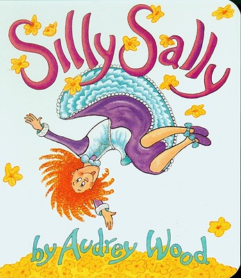 Silly Sally by Wood, Audrey book cover