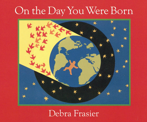 Book cover of On the Day You Were Born: A Photo Journal by Frasier, Debra