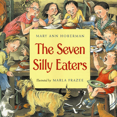 The Seven Silly Eaters by Hoberman, Mary Ann book cover