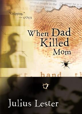 Book cover of When Dad Killed Mom by Lester, Julius
