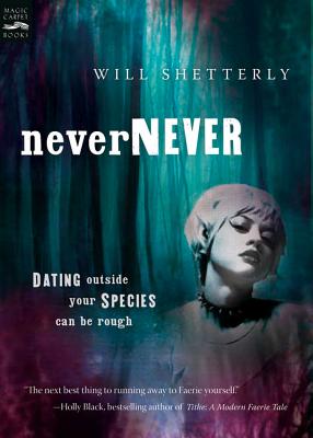 Book cover of Nevernever by Shetterly, Will