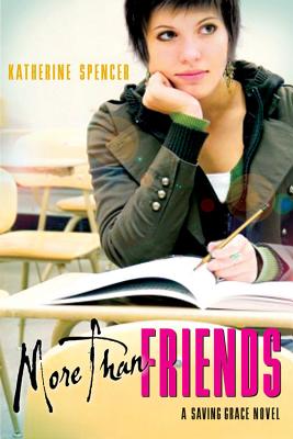 Book cover of More Than Friends: A Saving Grace Novel by Spencer, Katherine