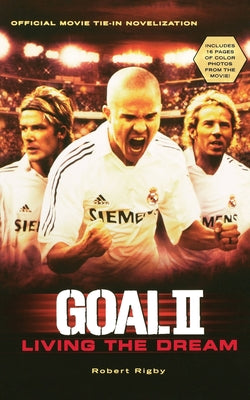 Goal! II: Living the Dream by Robert Rigby book cover