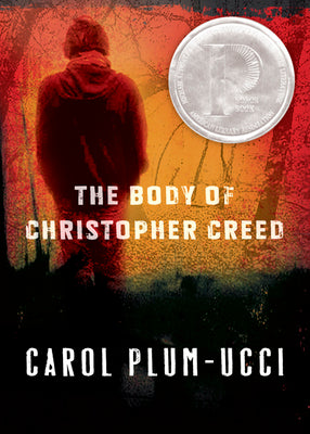 The Body of Christopher Creed: A Printz Honor Winner by Carol Plum-Ucci book cover