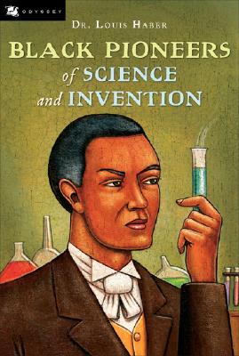 Book cover of Black Pioneers of Science and Invention by Haber, Louis