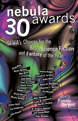 Book cover of Nebula Awards 30: Sfwa's Choices for the Best Science Fiction and Fantasy of the Year by Sargent, Pamela