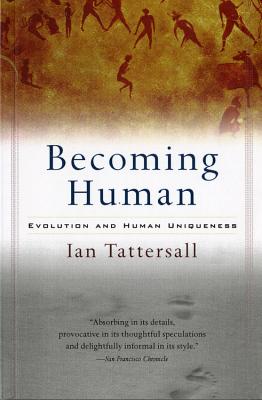 Book cover of Becoming Human by Tattersall, Ian
