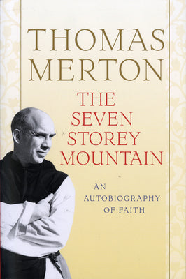 Book cover of The Seven Storey Mountain by Merton, Thomas
