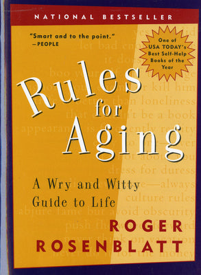 Rules for Aging: A Wry and Witty Guide to Life by Rosenblatt, Roger book cover