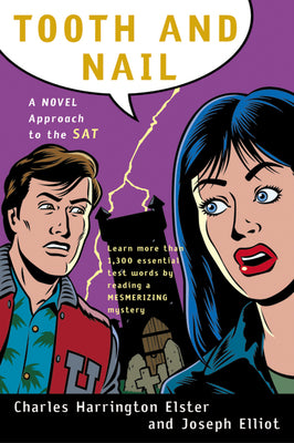 Book cover of Tooth and Nail: A Novel Approach to the SAT by Elliot, Joseph