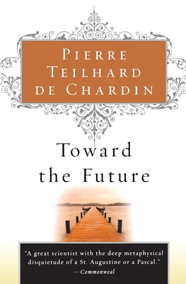 Book cover of Toward the Future by Teilhard de Chardin, Pierre