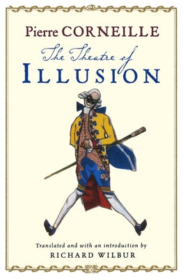 Book cover of The Theatre of Illusion by Wilbur, Richard