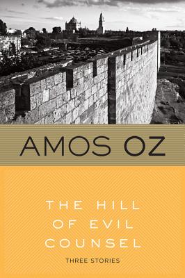 The Hill of Evil Counsel by Amos Oz book cover
