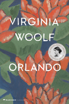 Orlando, a Biography: The Virginia Woolf Library Authorized Edition by Woolf, Virginia book cover