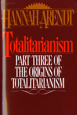 Book cover of Totalitarianism: Part Three of the Origins of Totalitarianism by Arendt, Hannah