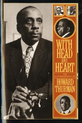 Book cover of With Head and Heart: The Autobiography of Howard Thurman by Thurman, Howard