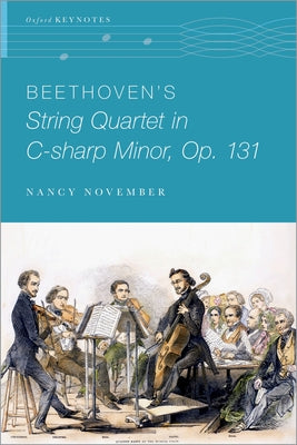 Book cover of Beethoven's String Quartet in C-Sharp Minor, Op. 131 by November, Nancy