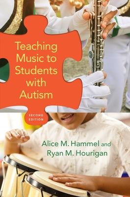 Book cover of Teaching Music to Students with Autism by Hammel, Alice M.