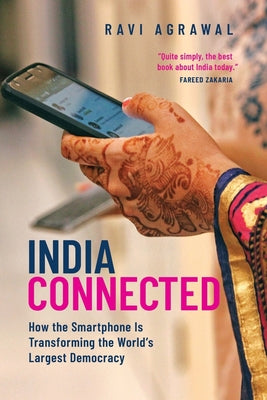 Book cover of India Connected: How the Smartphone Is Transforming the World's Largest Democracy by Agrawal, Ravi