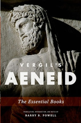 Book cover of Vergil's Aeneid: The Essential Books by Powell, Barry B.