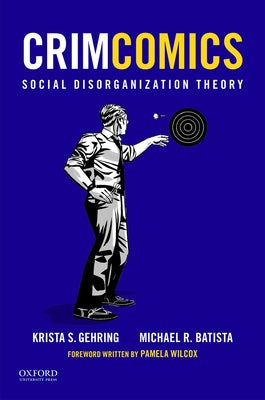 Book cover of Crimcomics Issue 4: Social Disorganization Theory by Gehring, Krista S.