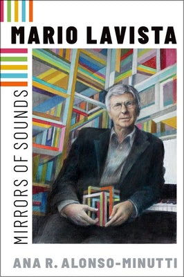 Book cover of Mario Lavista: Mirrors of Sounds by Alonso-Minutti, Ana R.