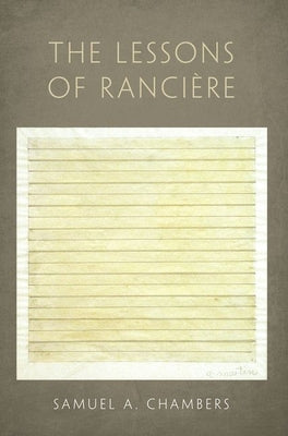 Book cover of The Lessons of Ranciere by Chambers, Samuel A.