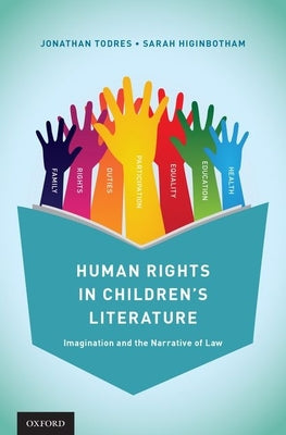 Book cover of Human Rights in Children's Literature: Imagination and the Narrative of Law by Todres, Jonathan