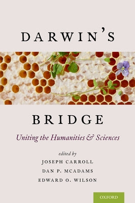 Book cover of Darwin's Bridge: Uniting the Humanities and Sciences by Carroll, Joseph
