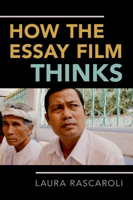 Book cover of How the Essay Film Thinks P by Rascaroli, Laura