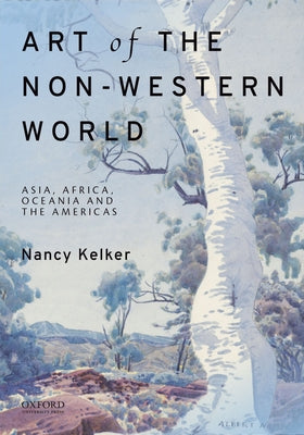 Book cover of Art of the Non-Western World: Asia, Africa, Oceania, and the Americas by Kelker, Nancy L.